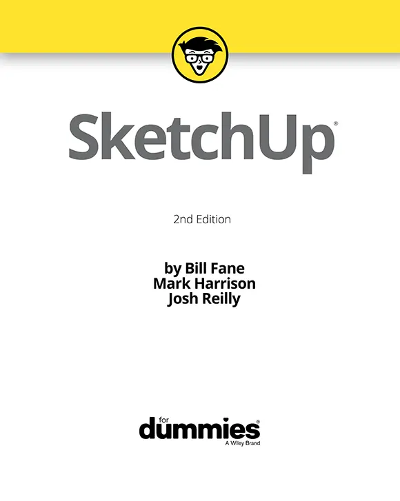 SketchUp For Dummies 2nd Edition Published by John Wiley Sons Inc111 - фото 1