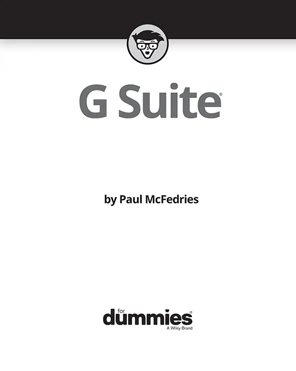 G Suite For Dummies Published by John Wiley Sons Inc111 River Street - фото 1