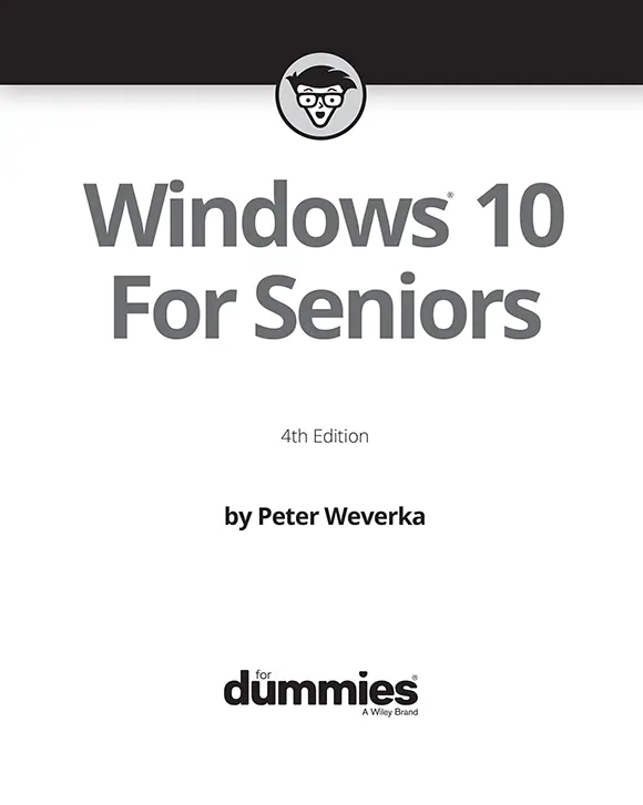 Windows 10 For Seniors For Dummies 4th Edition Published by John Wiley - фото 1