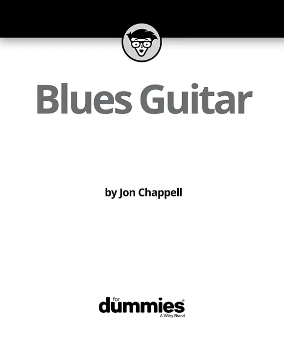 Blues Guitar For Dummies Published by John Wiley Sons Inc111 River - фото 1