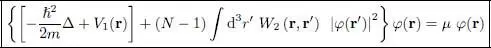This is the timeindependent GrossPitaevskii equation It is similar to an - фото 420