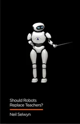 Neil Selwyn - Should Robots Replace Teachers?