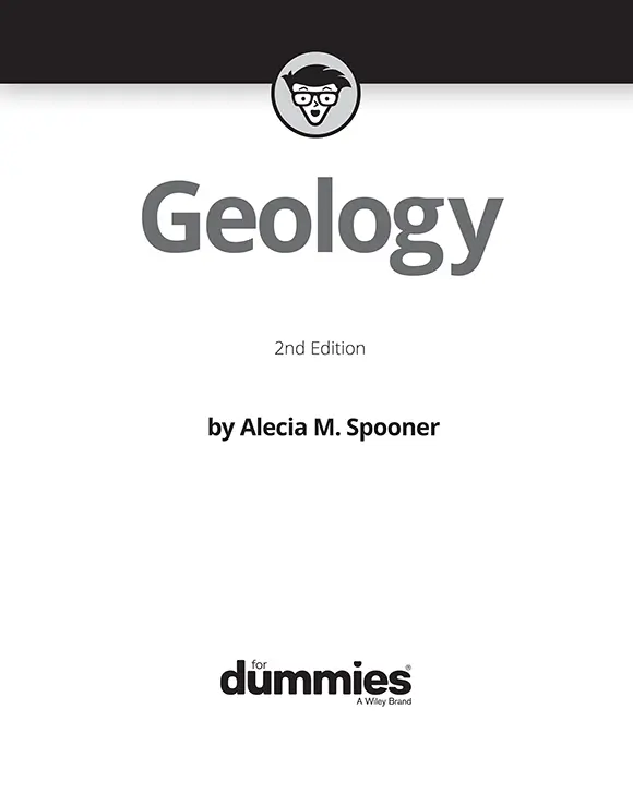 Geology For Dummies 2nd Edition Published by John Wiley Sons Inc111 - фото 1