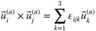 In Eq 125 ε ijkis defined as the cross product index function which is - фото 388