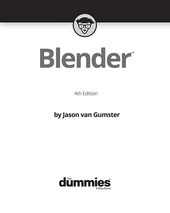 Blender For Dummies 4th edition Published by John Wiley Sons Inc111 - фото 1