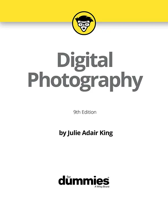 Digital Photography For Dummies 9th Edition Published by John Wiley Sons - фото 1