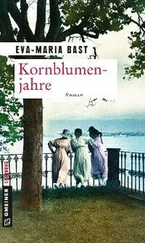 Eva-Maria Bast - Kornblumenjahre