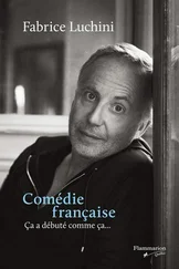 Fabrice Luchini - Comédie française — Ça a débuté comme ça…