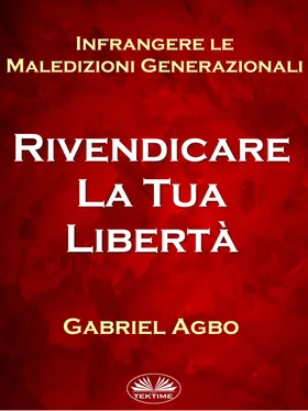 Gabriel Agbo Infrangere Le Maledizioni Generazionali: Rivendicare La Tua Libertà обложка книги