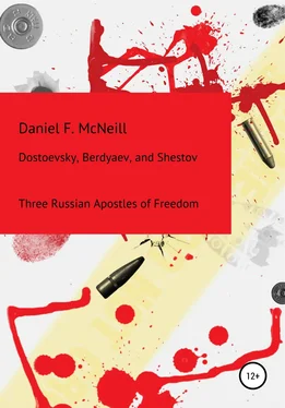 Daniel McNeill Dostoevsky, Berdyaev, and Shestov. Three Russian Apostles of Freedom обложка книги