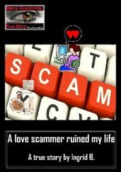 Ingrid B. - A love scammer ruined my life