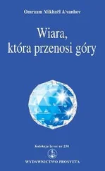 Omraam Mikhaël Aïvanhov - Wiara, która przenosi góry