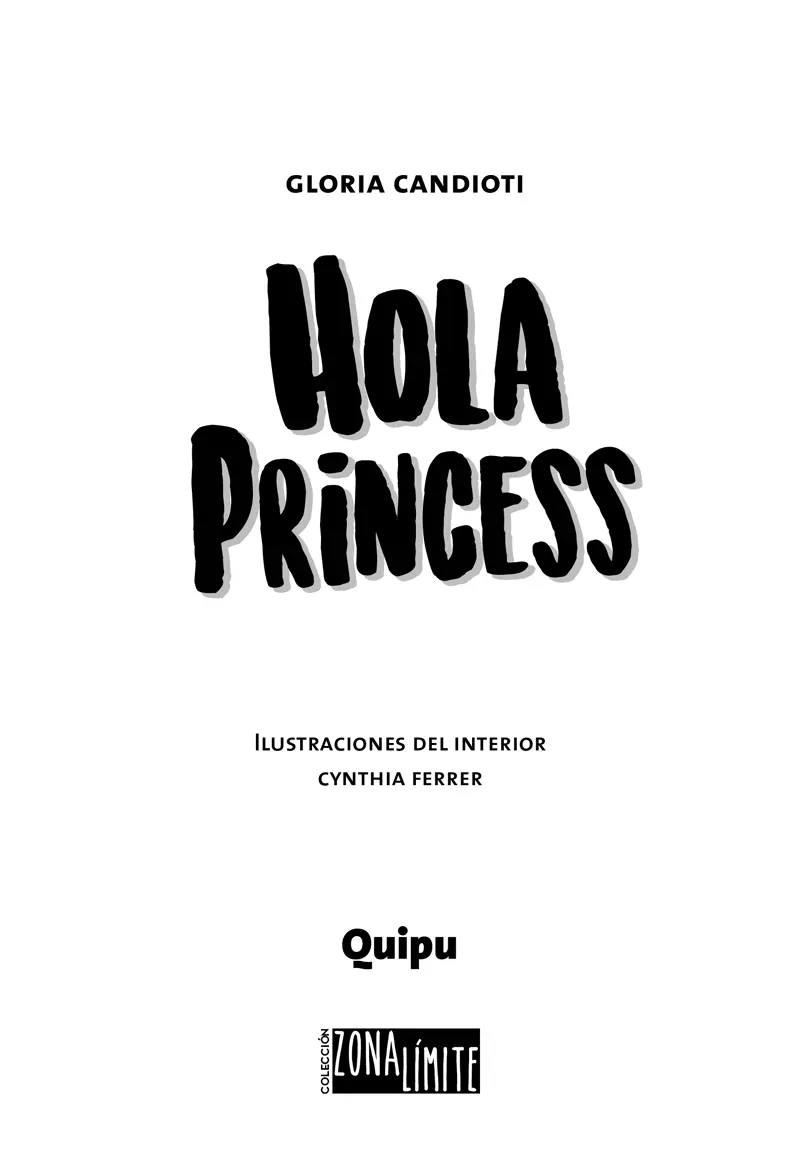 Índice de contenido Hola Princess Portada Capítulo 1 Capítulo 2 Capítulo - фото 1