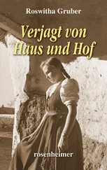 Roswitha Gruber - Verjagt von Haus und Hof