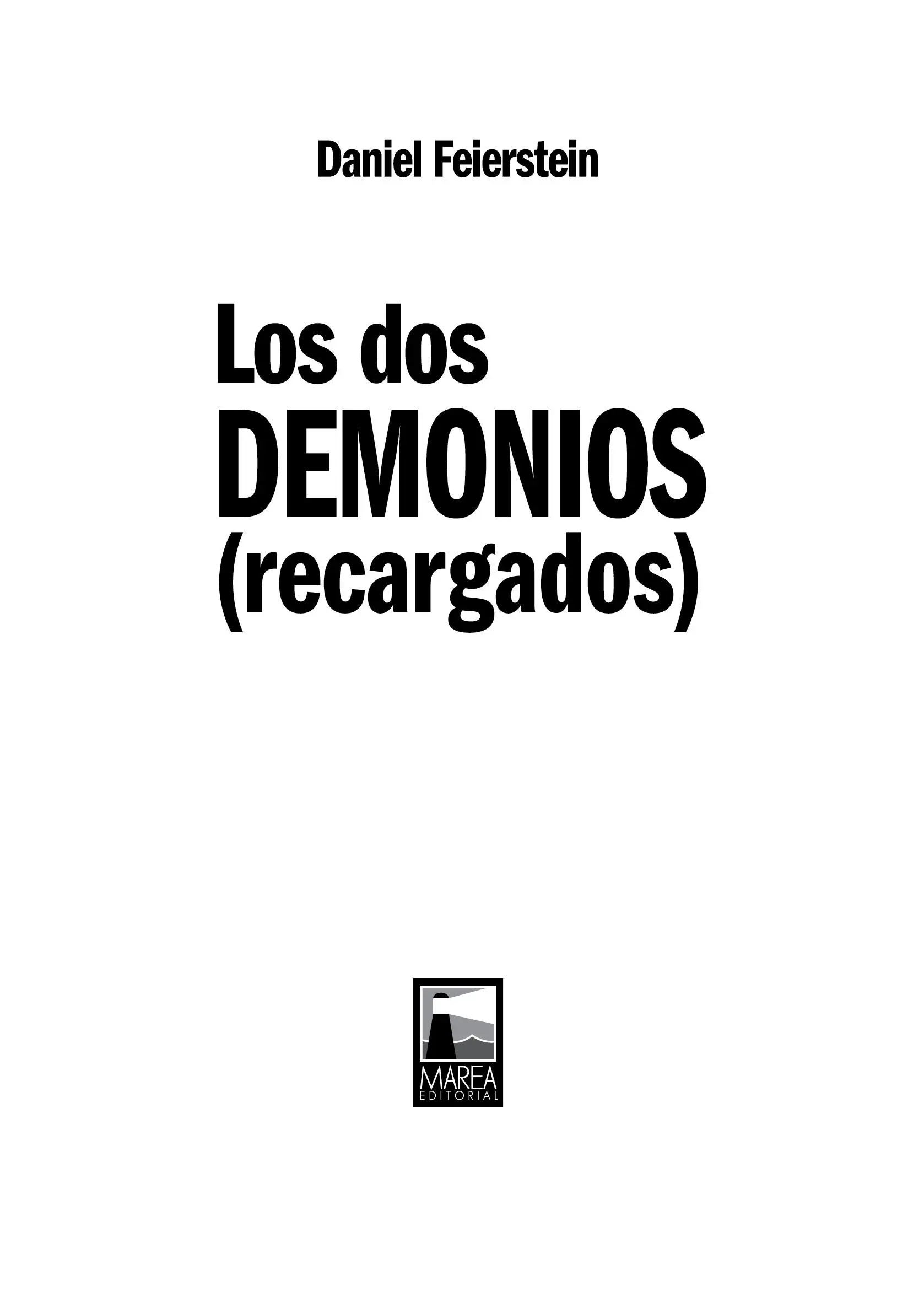 Feierstein Daniel Los dos demonios recargados 1a ed Ciudad Autónoma de - фото 2