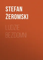 Stefan Żeromski - Ludzie bezdomni