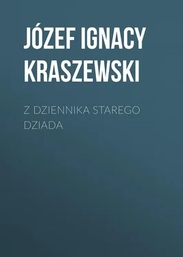 Józef Kraszewski Z dziennika starego dziada