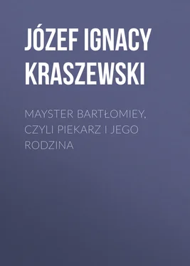 Józef Kraszewski Mayster Bartłomiey, czyli Piekarz i jego rodzina обложка книги