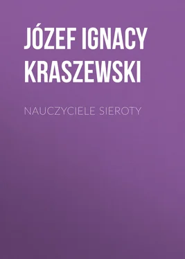 Józef Kraszewski Nauczyciele sieroty обложка книги