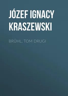 Józef Kraszewski Brühl, tom drugi