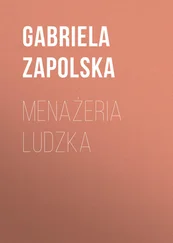 Gabriela Zapolska - Menażeria ludzka