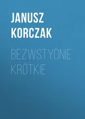 Janusz Korczak - Bezwstydnie krótkie