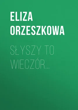 Eliza Orzeszkowa Słyszy to wieczór… обложка книги