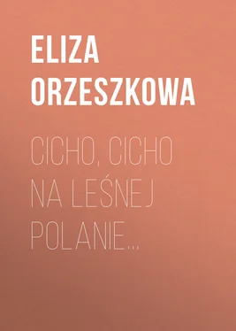 Eliza Orzeszkowa Cicho, cicho na leśnej polanie… обложка книги