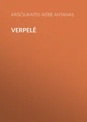 Kriščiukaitis-Aišbė Antanas - Verpelė