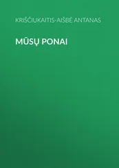 Kriščiukaitis-Aišbė Antanas - Mūsų Ponai