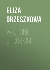 Eliza Orzeszkowa - W grobie etruskim