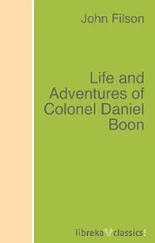 John Filson - Life and Adventures of Colonel Daniel Boon