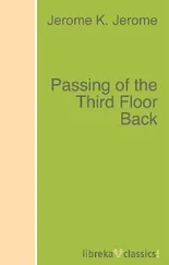 Jerome K. Jerome - Passing of the Third Floor Back