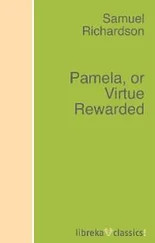 Samuel Richardson - Pamela, or Virtue Rewarded