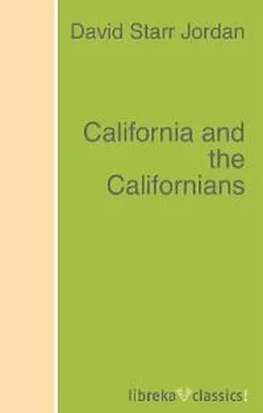 David Starr Jordan California and the Californians обложка книги