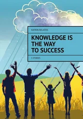 Katrin Relatos - Knowledge Is The Way To Success. 5 stories
