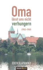 Edith Slapansky - Oma lässt uns nicht verhungern (1945–1949)