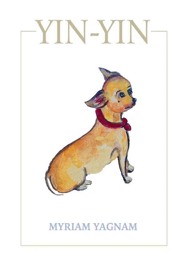 YIN YIN Myriam Yagnam ISBN digital edition 9789569946585 All rights - фото 1