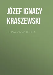 Józef Kraszewski - Litwa za Witolda