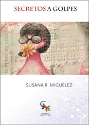 Susana R. Miguélez - Secretos a golpes