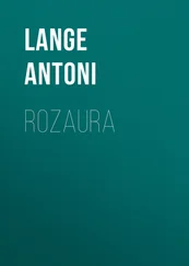 Lange Antoni - Rozaura