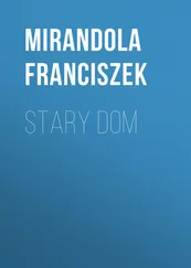 Mirandola Franciszek - Stary dom