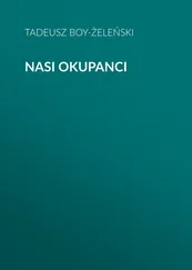 Tadeusz Boy-Żeleński - Nasi okupanci