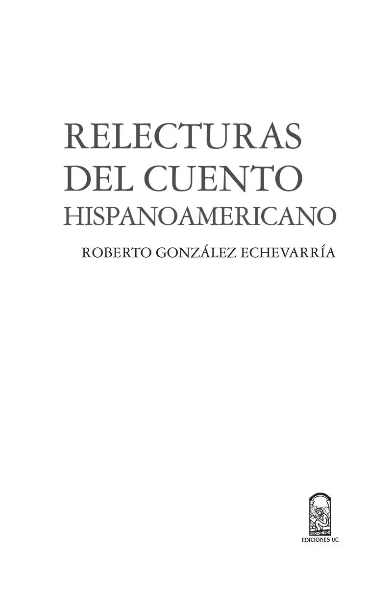 Contenido Prefacio El cuento latinoamericano historia y crítica Tradición - фото 1