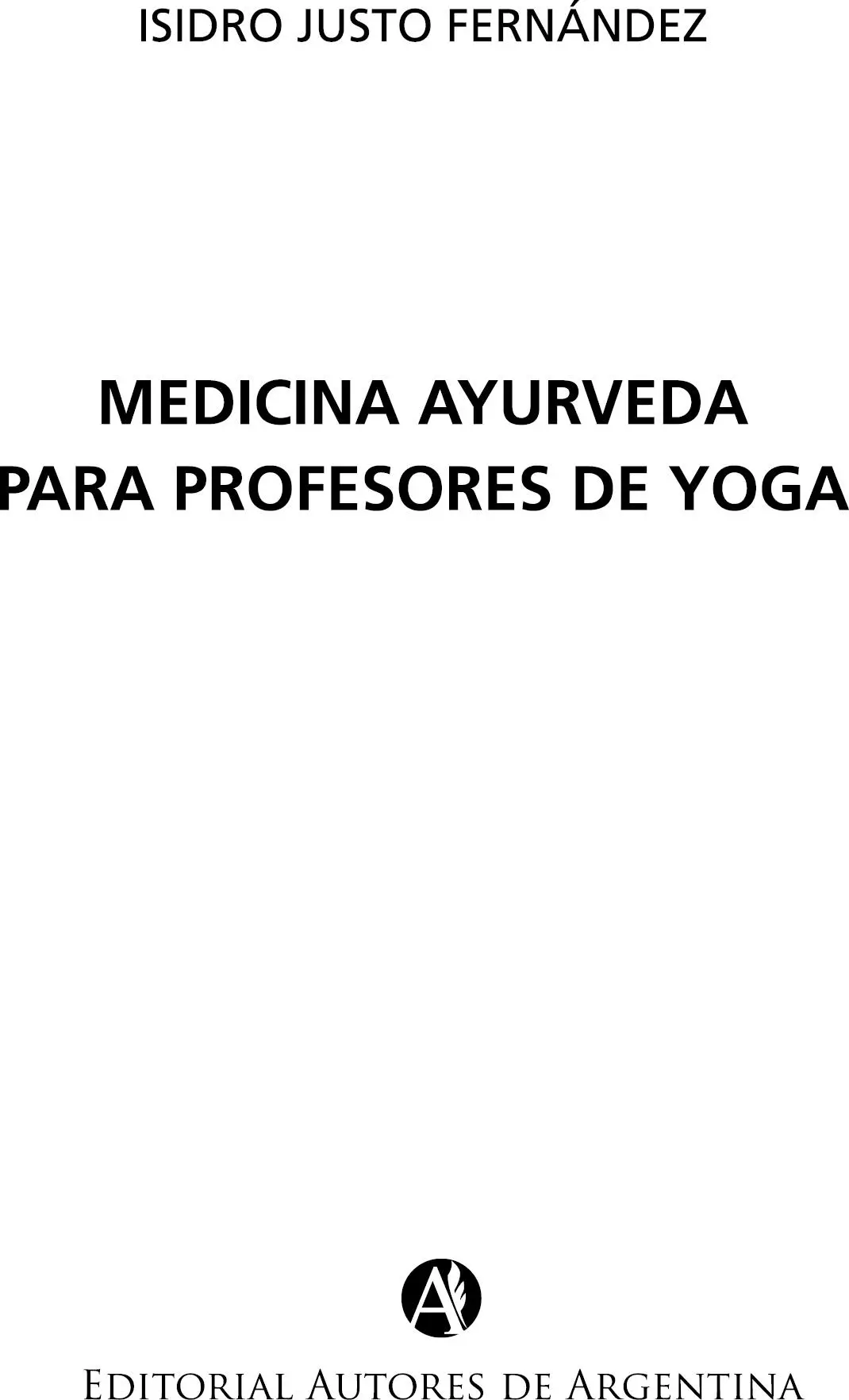 Fernández Isidro Justo Medicina ayurveda para profesores de yoga Isidro - фото 1