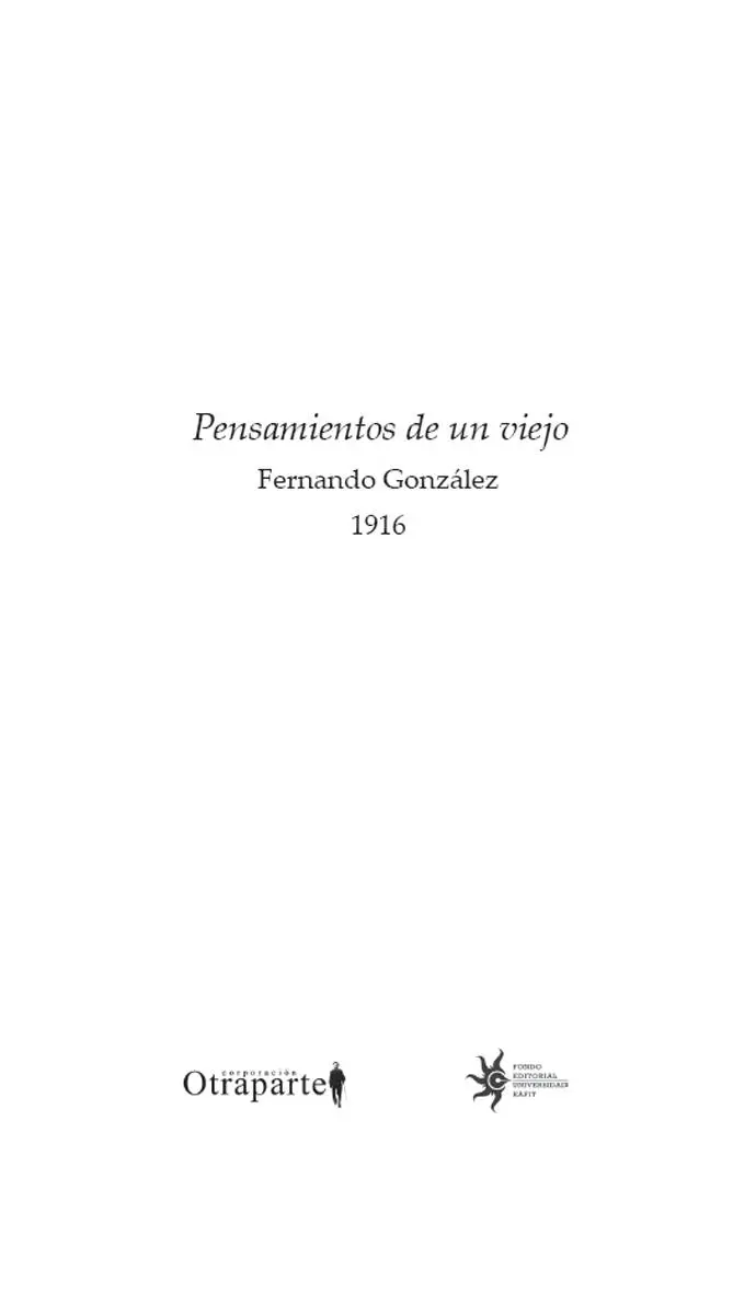 González Fernando 18951964 Pensamiento de un viejo Fernando González - фото 2