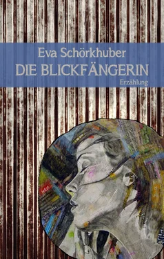 Eva Schörkhuber Die Blickfängerin обложка книги
