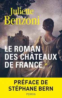 Juliette Benzoni Le roman des châteaux de France. Tome 1 обложка книги