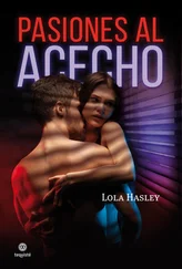 Lola Hasley - Pasiones al acecho