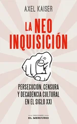 Axel Kaiser - La neoinquisición